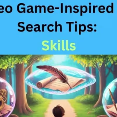 Video Game-Inspired Job Search Tips: Skills