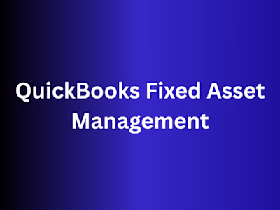QuickBooks Fixed Asset Management