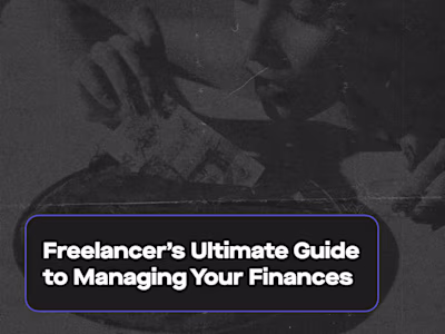Freelancer's Ultimate Guide to Managing Your Finances