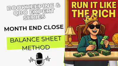 Run It Like the Rich Bookkeeping Training Series, Month End Clo…