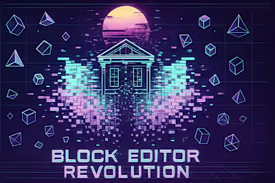 Block Editor Revolution: A Guide to Full-Site Editing for Business Owners