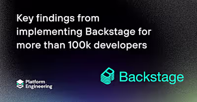Key findings from implementing Backstage for more than 100k dev…