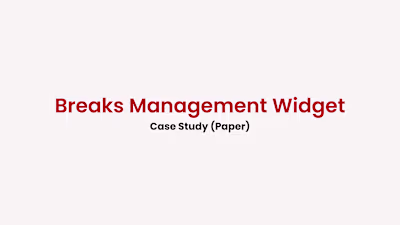 Breaks Management Widget