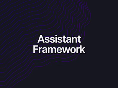 Assistant Framework - Build Extensible AI Assistants with Ease