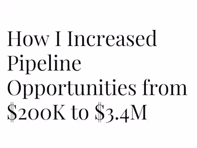 $200K to $3.4M in Pipeline Opportunities in One Quarter