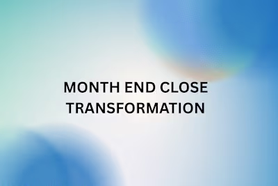 Transforming the Month-End Close Process