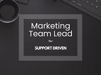 Marketing Team Lead | Support Driven
