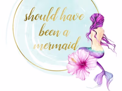 Should Have Been A Mermaid