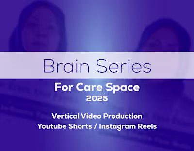 Brain Series for Care Space 2025 | Short Form Content
