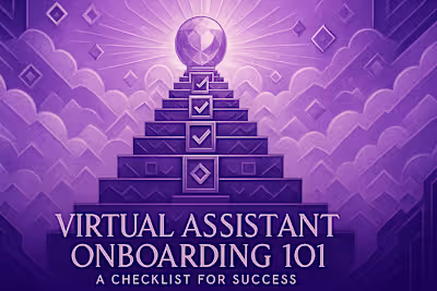 Virtual Assistant Onboarding 101: A Checklist for Success