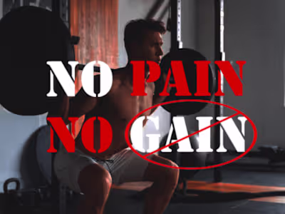 NO PAIN NO GAIN!