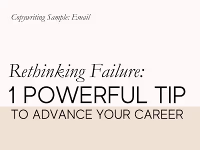 Rethinking Failure: 1 Powerful Tip to Advance Your Career