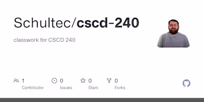 GitHub - Schultec/cscd-240: classwork for CSCD 240