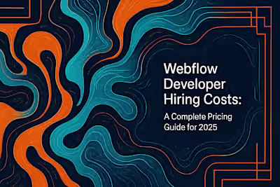 Webflow Developer Hiring Costs: A Complete Pricing Guide for 2025