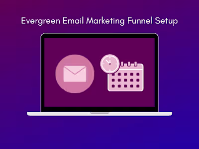 Evergreen Email Marketing Funnel Setup