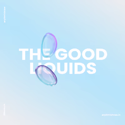 The Good Liquids