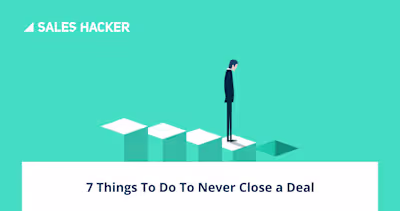 What Not to Do in B2B Sales — 7 Signs You’re About to Kill the …