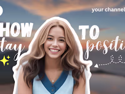 How to Stay Positive: A Creative Exploration

