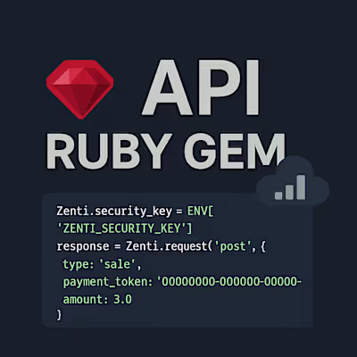 Built Zenti Ruby Gem – Secure Payment API Wrapper