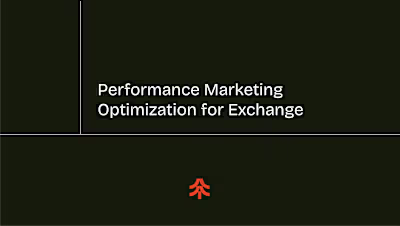 Performance Marketing Optimization for Exchange