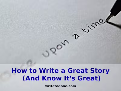 Blog Post: How to Write a Great Story