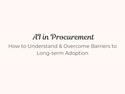 AI in Procurement: How to Overcome Barriers to Adoption 