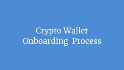 Crypto Wallet - Onboarding Process