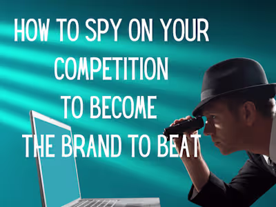 How to Spy on Your Competitors