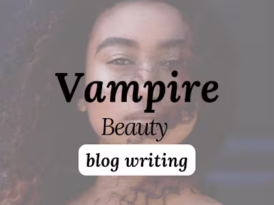 Blog Writing: Vampire Beauty