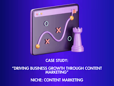 Case Study: "Driving Business Growth Through Content Marketing"