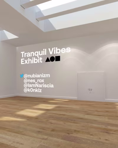 Tranquil Vibes - NFT Virtual Exhibition 
