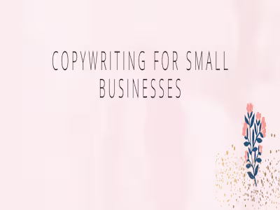 COPYWRITING FOR SMALL BUSINESSES
