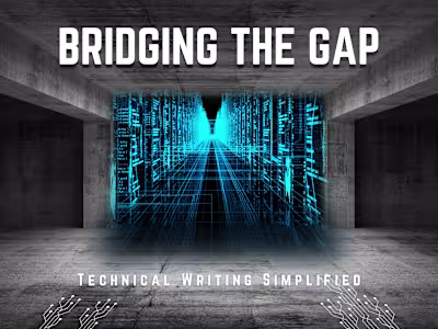 Bridging the Gap: Technical Writing Simplified