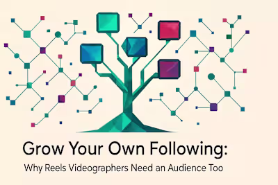 Grow Your Own Following: Why Reels Videographers Need an Audience Too