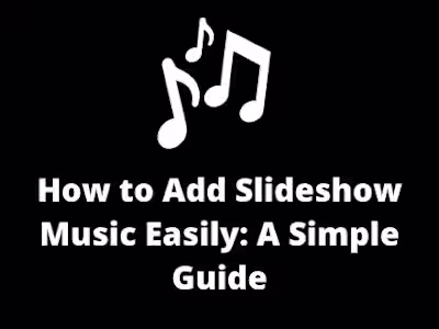 How to Add Slideshow Music Easily: A Simple Guide