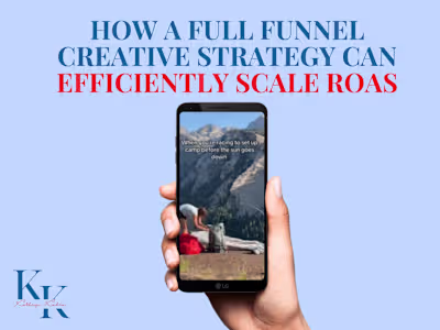 Efficiently Scale ROAS with a Full Funnel Creative Strategy
