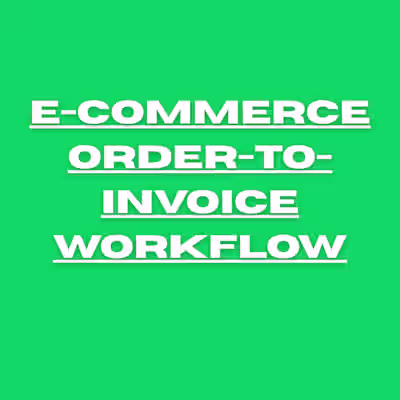 E-commerce Order-to-Invoice Workflow Automation