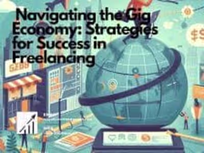 Freelancer's Journey: Navigating Success in the Gig Economy