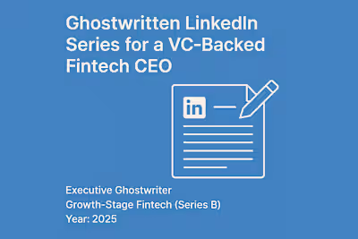 Ghostwritten LinkedIn Series for a VC-Backed Fintech CEO