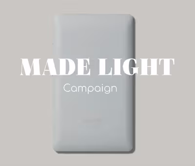 Made Light Campaign