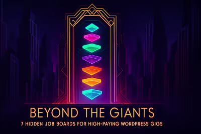 Beyond the Giants: 7 Hidden Job Boards for High-Paying WordPress Gigs