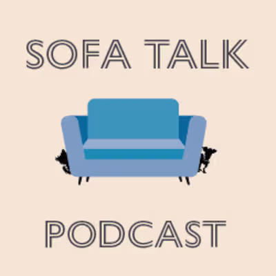 Sofa Talk Podcast