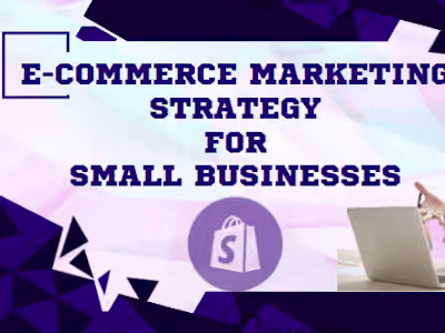E-commerce Marketing Strategy for Small Businesses