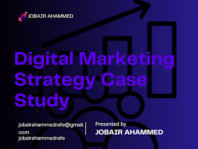Digital Marketing Strategy Case Study