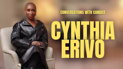 Conversations with Candice | Cynthia Erivo reminds us to get re…