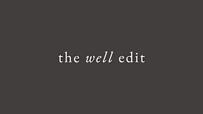 The Well Edit - wellness newsletter