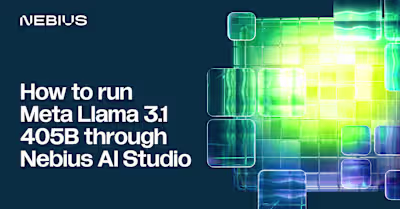 How to run Meta Llama 3.1 405B with Nebius AI Studio API