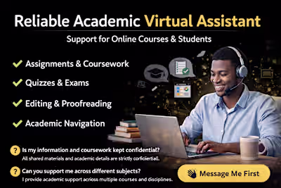 I provide reliable and confidential academic virtual assista...