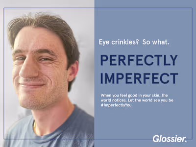 Glossier: "Perfectly Imperfect" 360 Campaign