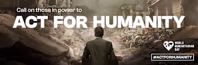 Digital campaign: World Humanitarian Day 2024 – Act for Humanity